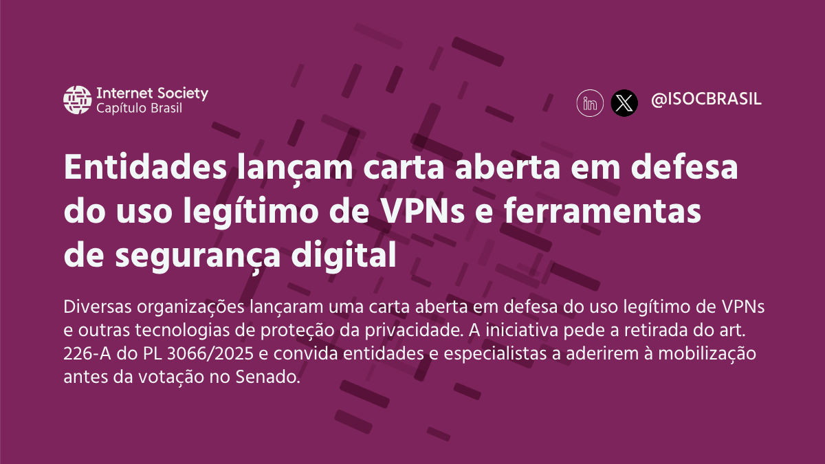 Carta Aberta em defesa do uso legítimo de VPNs e ferramentas de segurança digital